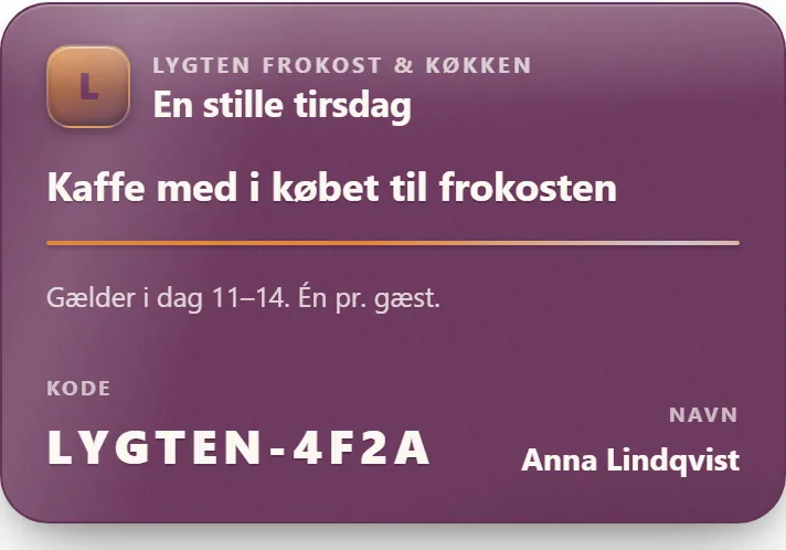 Gæstens frokostkupon i mobilen: En stille tirsdag — Kaffe med i købet til frokosten, gælder i dag 11–14, med koden LYGTEN-4F2A og gæstens navn — demo-stedets rigtige kupon