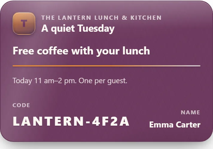 The guest's lunch coupon on their phone: A quiet Tuesday — Free coffee with your lunch, valid today 11 am–2 pm, with the code LANTERN-4F2A and the guest's name — the demo venue's real coupon