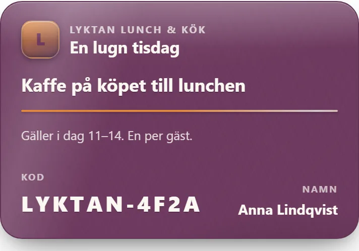 Gästens lunchkupong i mobilen: En lugn tisdag — Kaffe på köpet till lunchen, gäller i dag 11–14, med koden LYKTAN-4F2A och gästens namn — demo-lokalens riktiga kupong