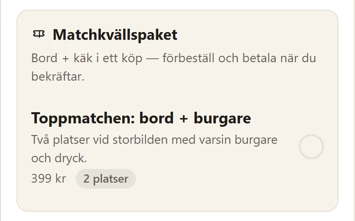 Matchkvällspaket i bokningswidgeten: Toppmatchen, bord och burgare – två platser vid storbilden med varsin burgare och dryck för 399 kr