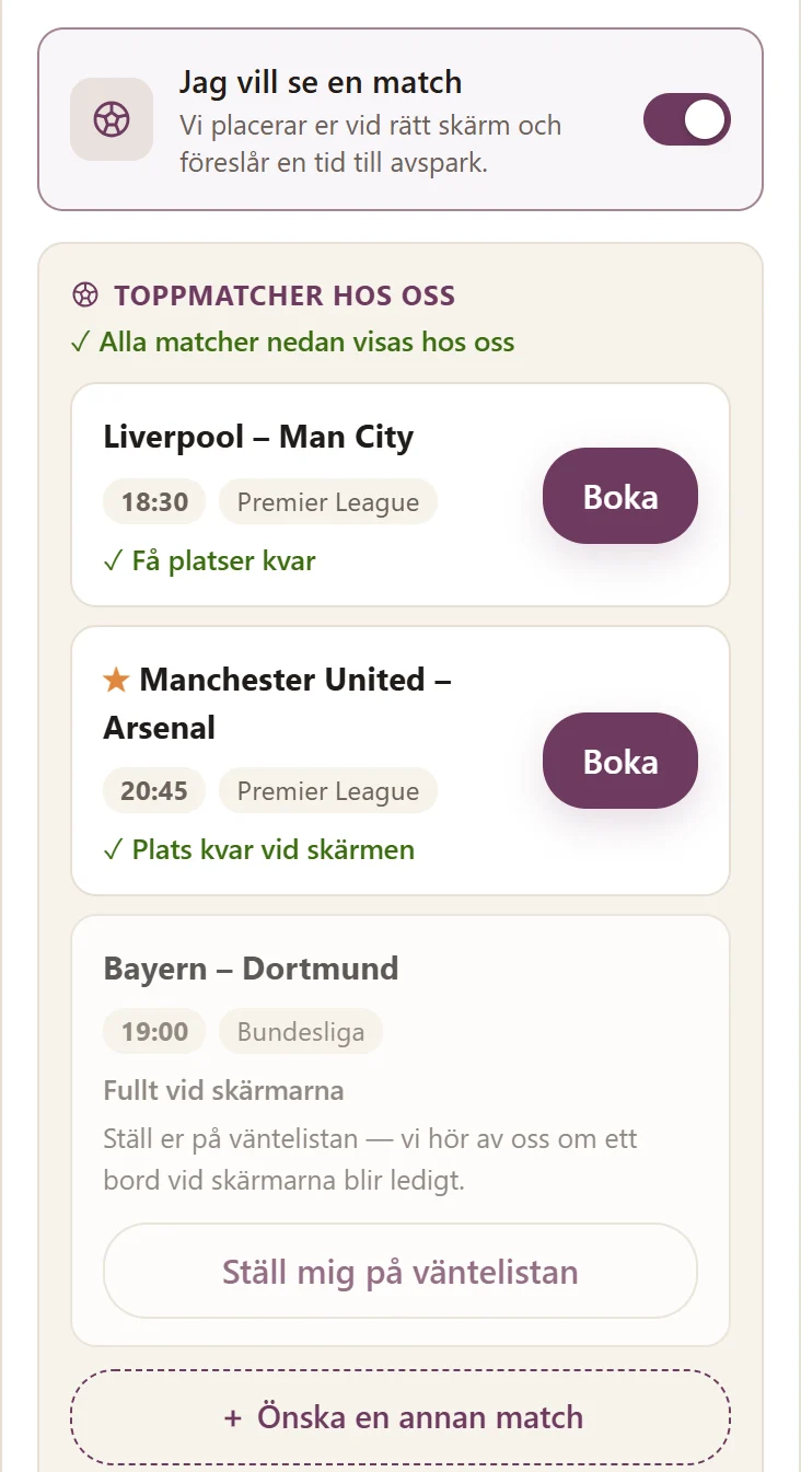 Steg 1 i widgeten: ”Jag vill se en match” påslaget och kvällens toppmatcher med avspark, liga, platser kvar och väntelista när det är fullt vid skärmarna