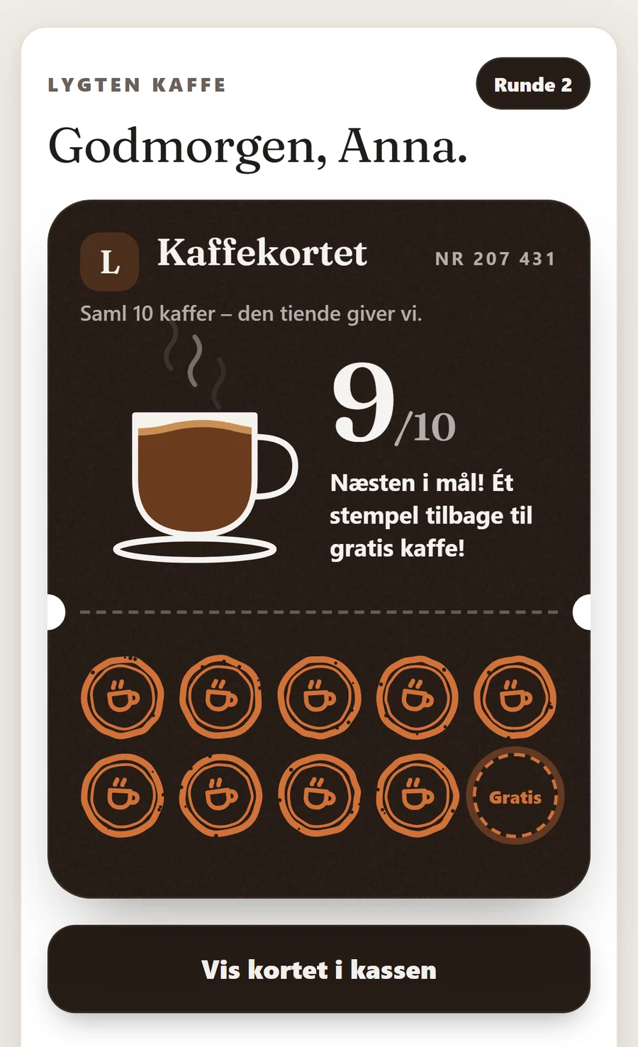 Stempelkortet på gæstens mobil hos Lygten Kaffe er næsten fuldt: koppen er fyldt til 9 af 10 stempler, ét tilbage til gratis kaffe